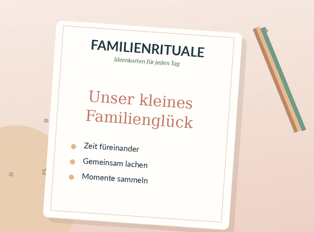 Gestaltetes Produktbeispiel: Unsere Familienrituale